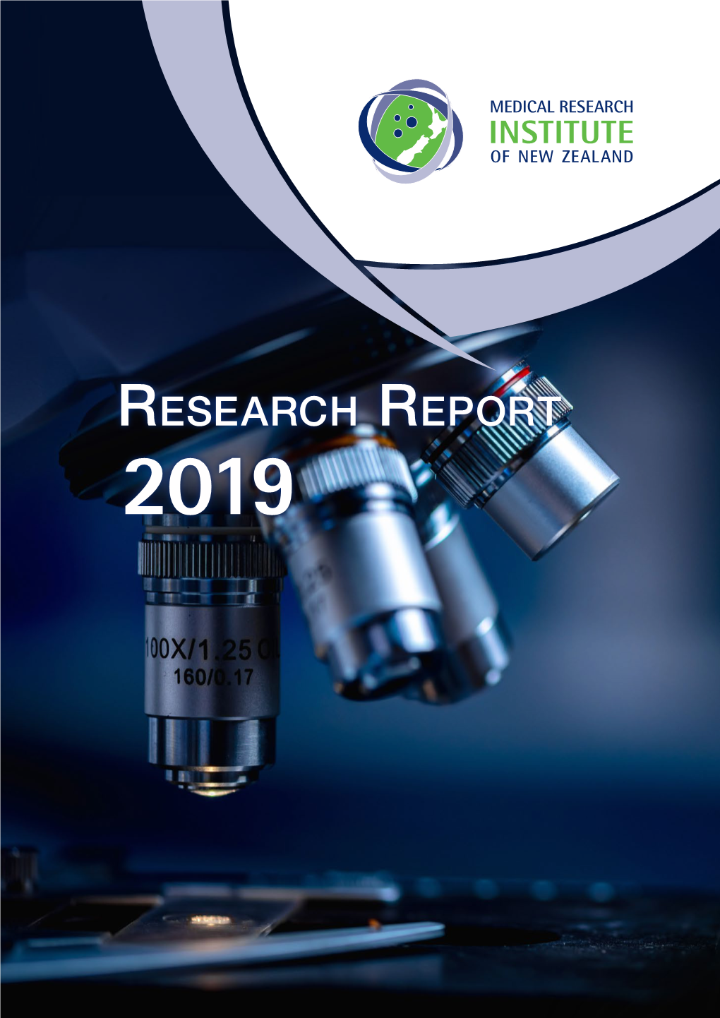 2019 the MRINZ Is New Zealand’S Leading Independent Medical Research Institute and Is a Charitable Trust
