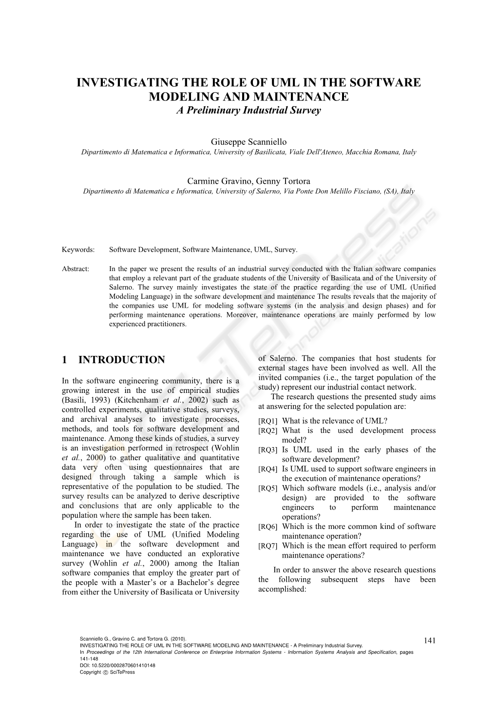 INVESTIGATING the ROLE of UML in the SOFTWARE MODELING and MAINTENANCE a Preliminary Industrial Survey