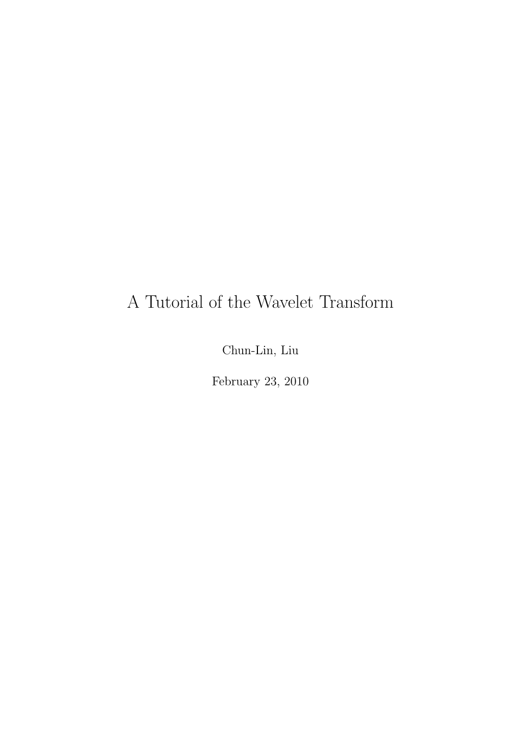 A Tutorial of the Wavelet Transform