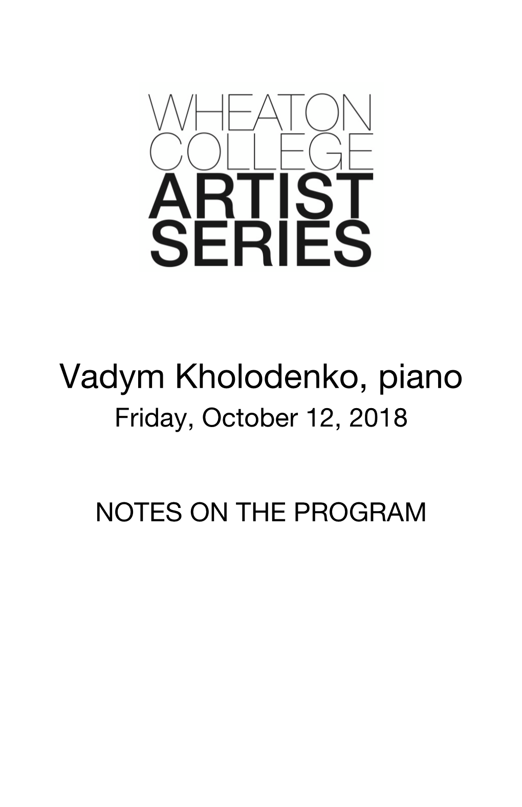 Vadym Kholodenko, Piano Friday, October 12, 2018