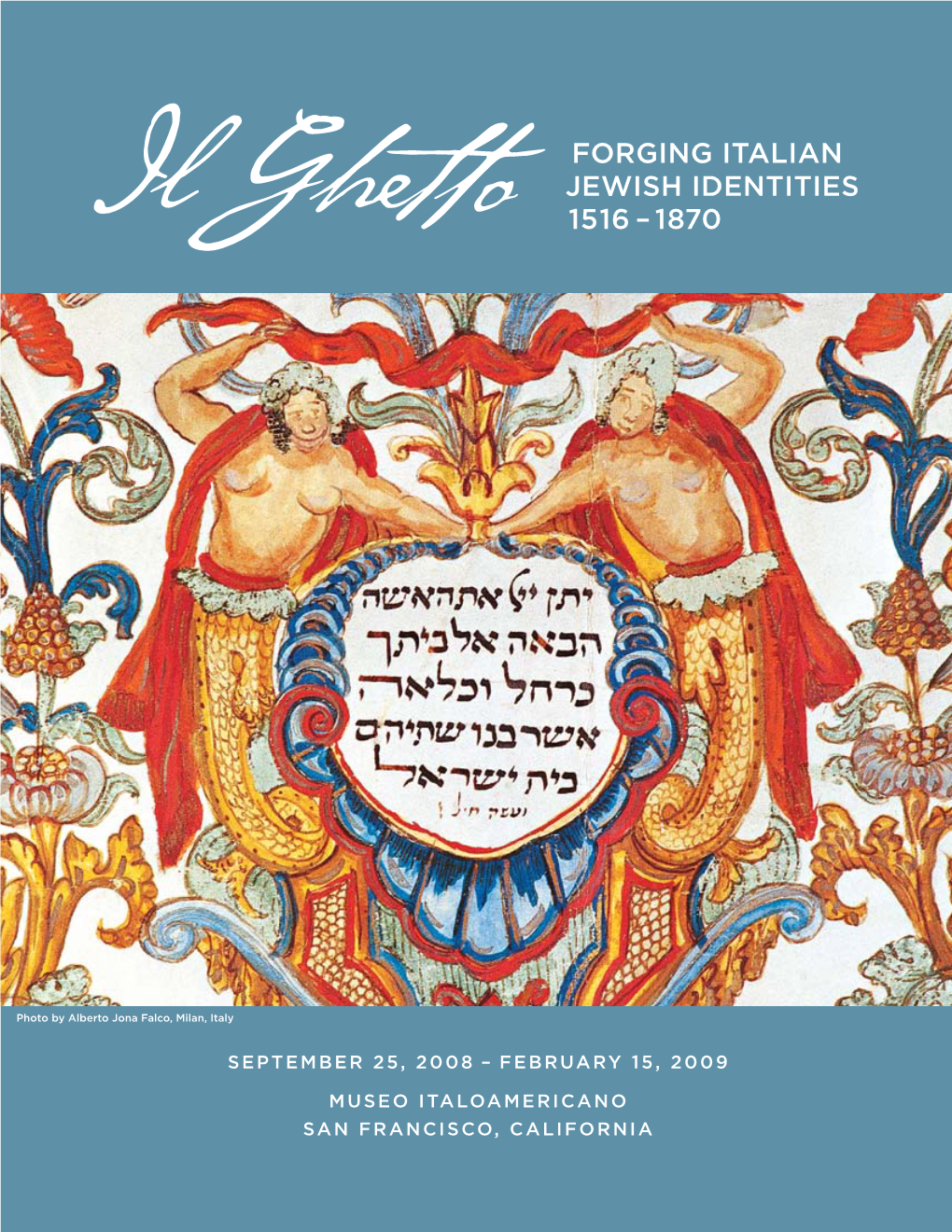 Forging Italian Jewish Identities 1516 –1870