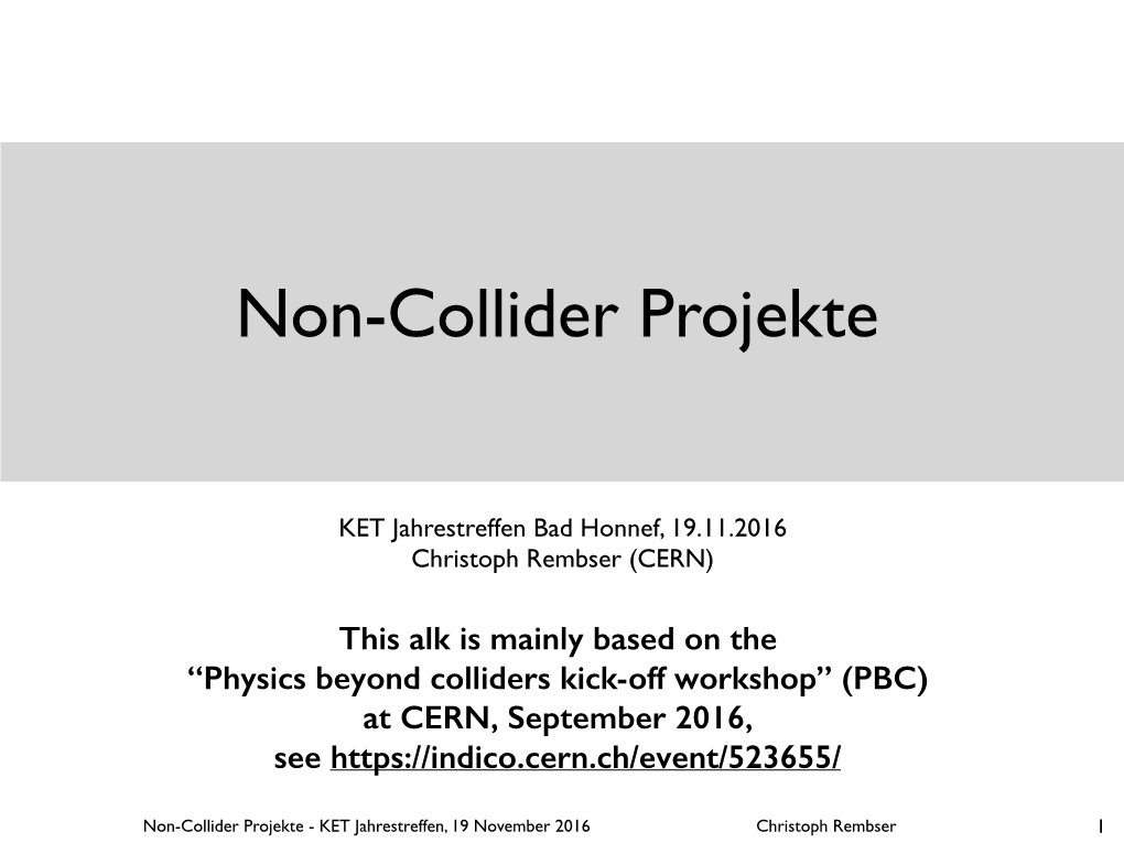 Non-Collider Projekte