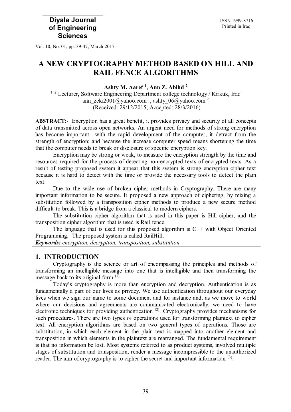 A New Cryptography Method Based on Hill and Rail Fence Algorithms