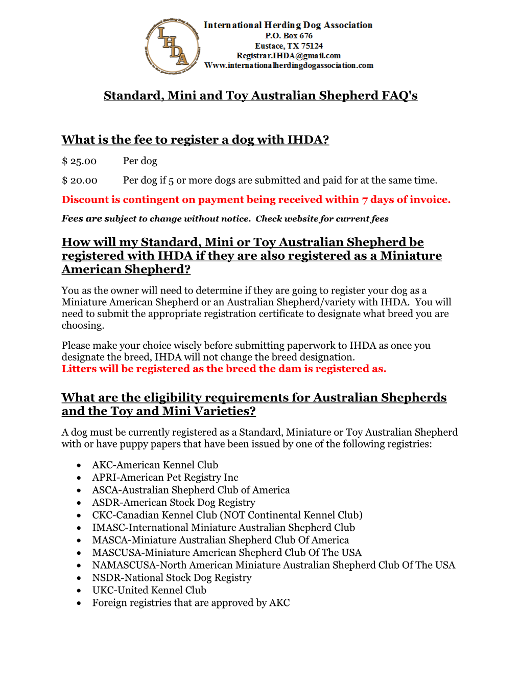 Standard, Mini and Toy Australian Shepherd FAQ's What Is the Fee to Register a Dog with IHDA?