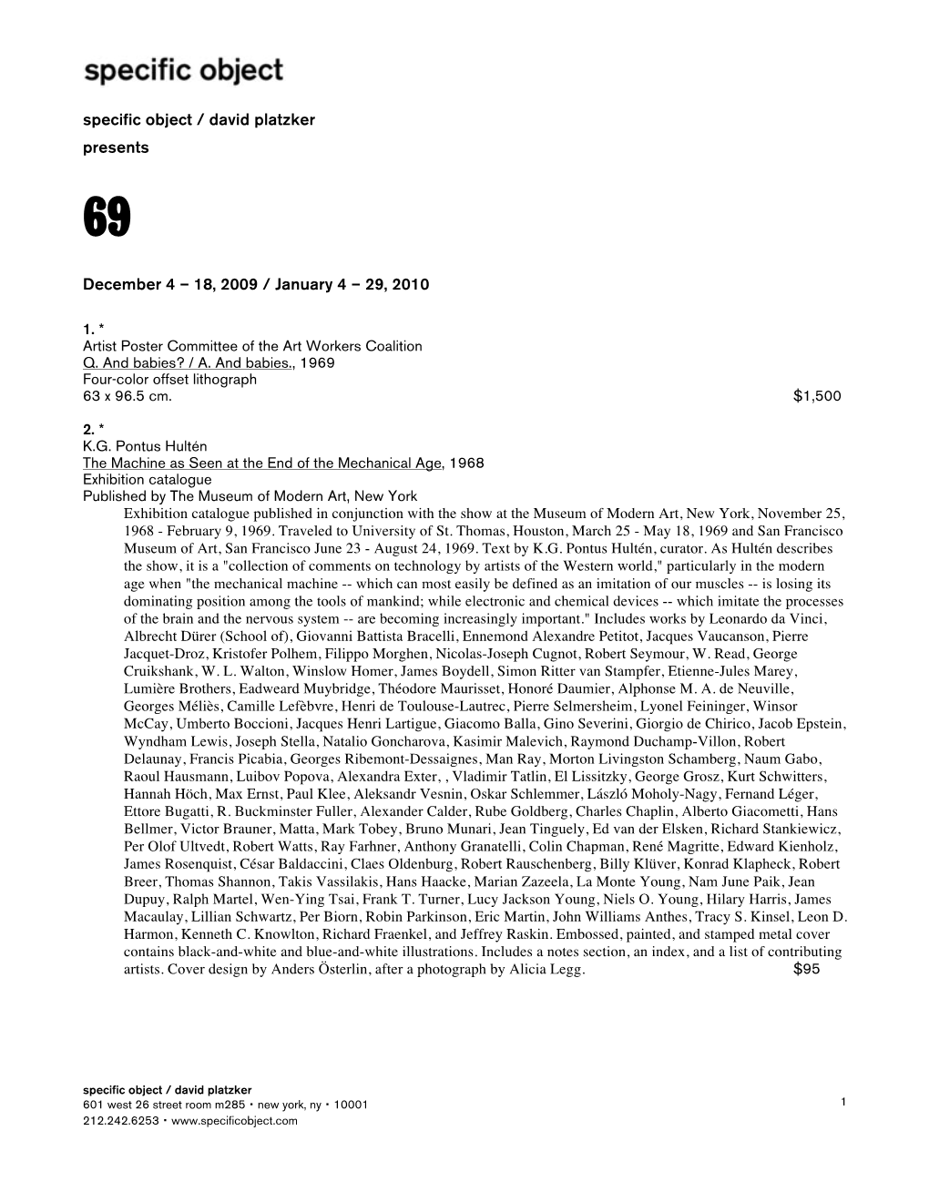 Specific Object / David Platzker Presents December 4 – 18, 2009 / January 4 – 29, 2010