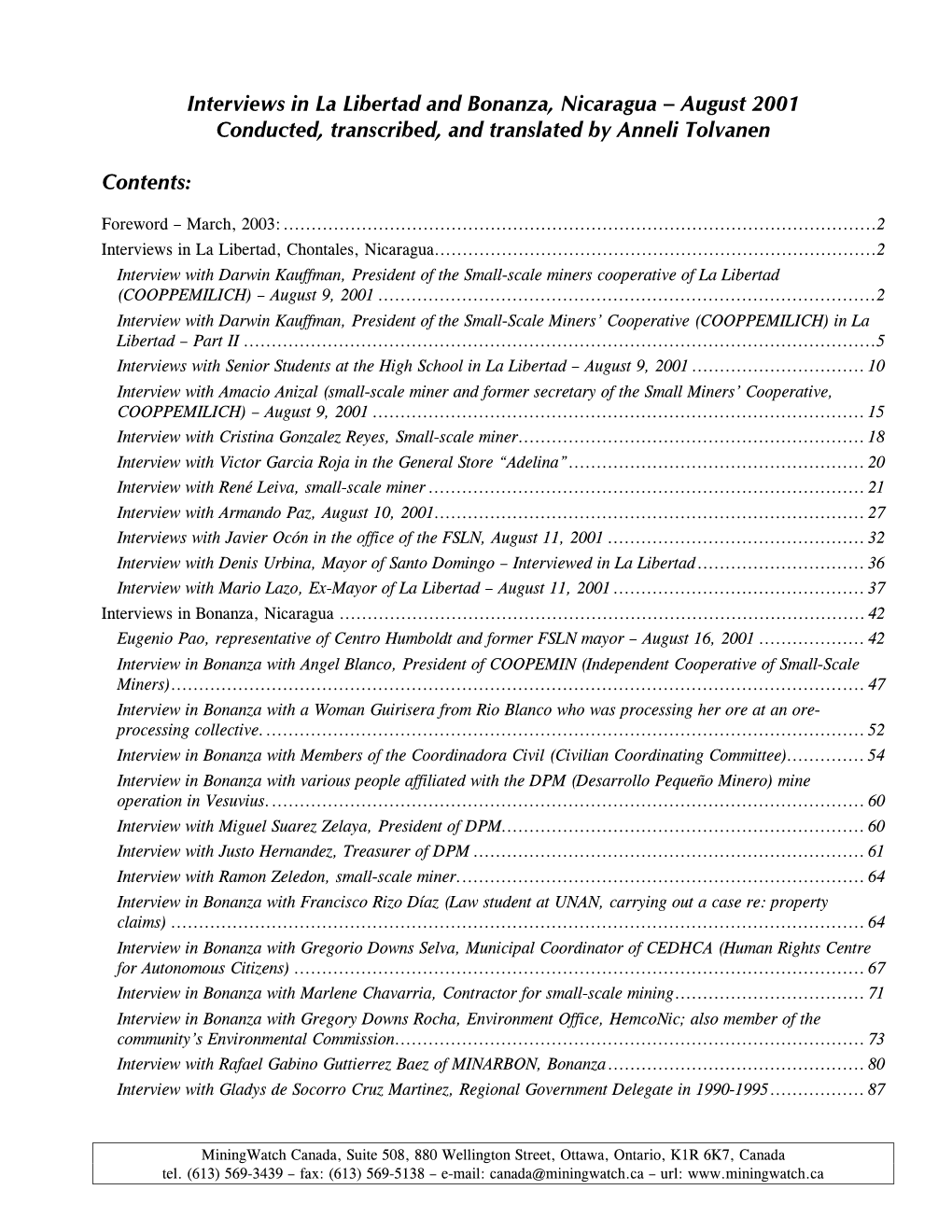 Interviews in La Libertad and Bonanza, Nicaragua – August 2001 Conducted, Transcribed, and Translated by Anneli Tolvanen