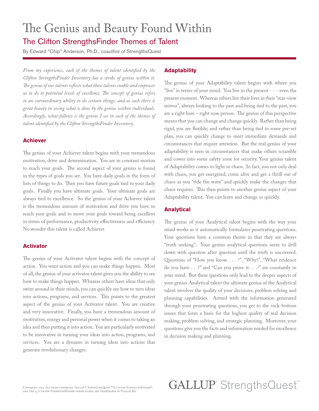 The Genius and Beauty Found Within the Clifton Strengthsfinder Themes of Talent by Edward “Chip” Anderson, Ph.D., Coauthor of Strengthsquest