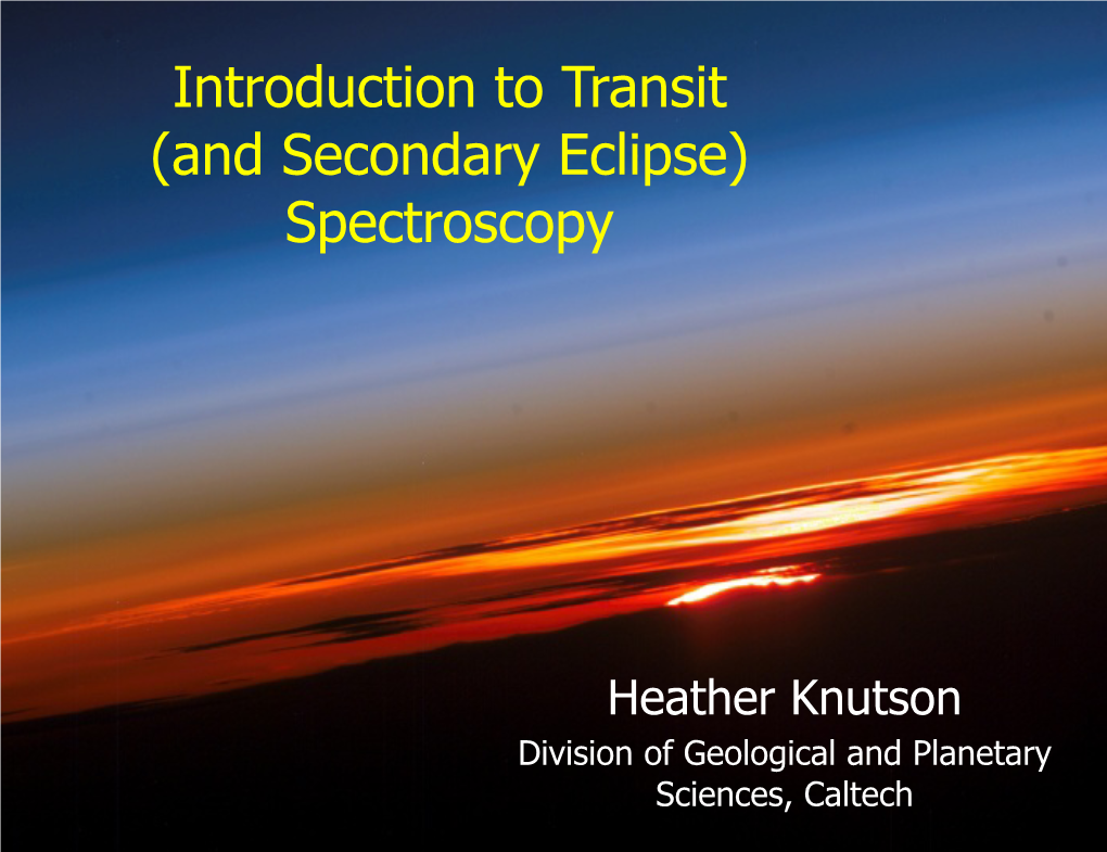 Introduction to Transit (And Secondary Eclipse) Spectroscopy