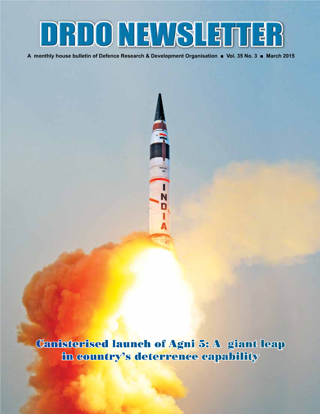Canisterised Launch of Agni 5: a Giant Leap in Country's Deterrence Capability