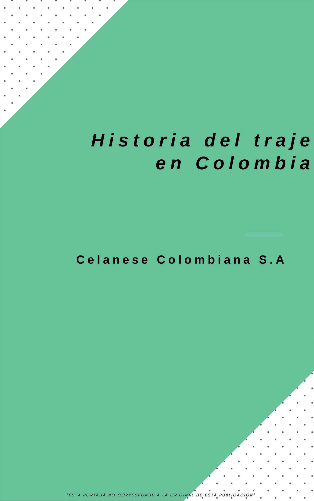 Historia Del Traje En Colombia I