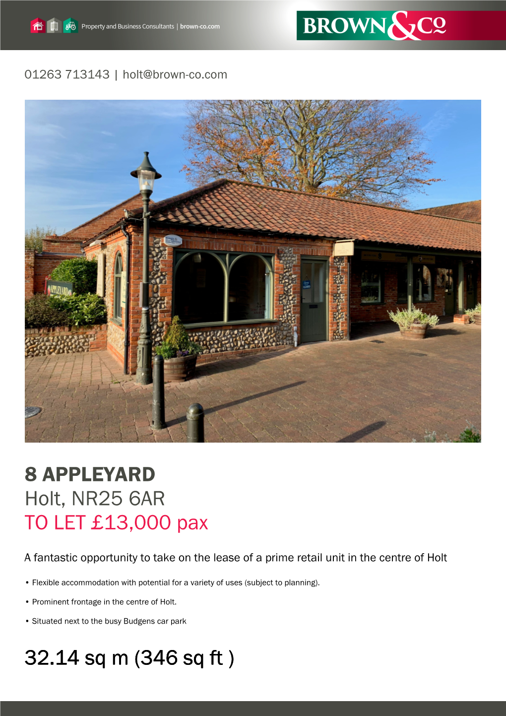 8 APPLEYARD Holt, NR25 6AR to LET £13000 Pax 32.14 Sq M 32.14 Sq M