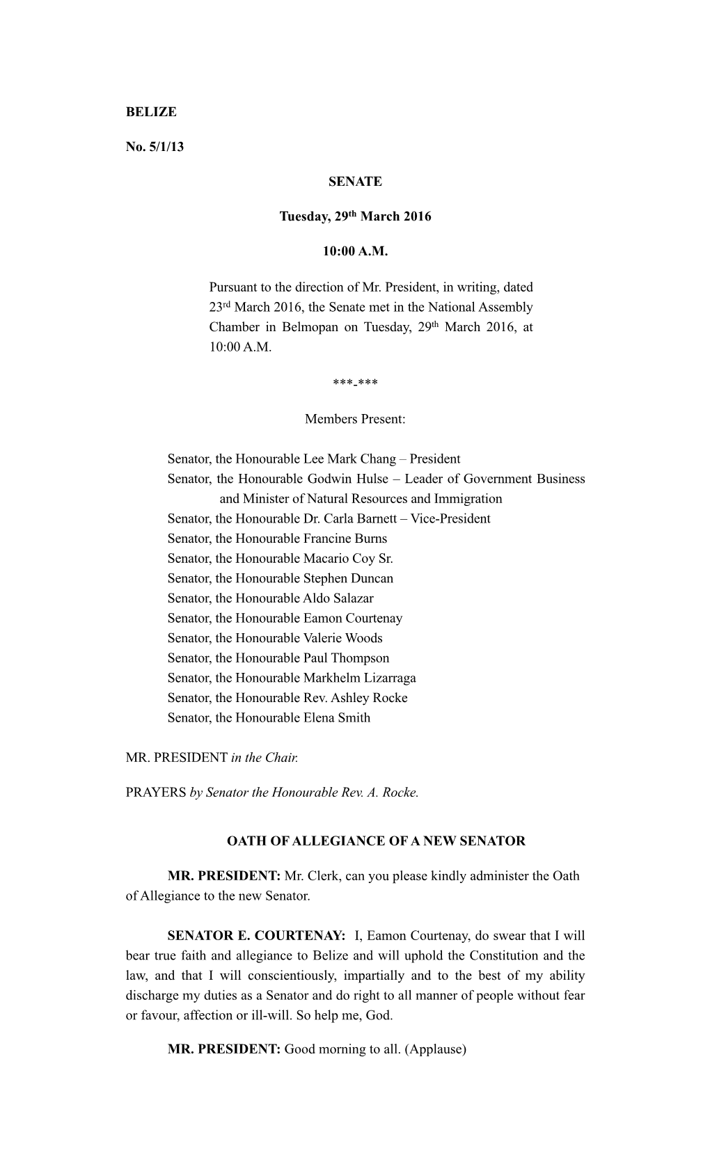 BELIZE No. 5/1/13 SENATE Tuesday, 29Th March 2016 10:00 A.M