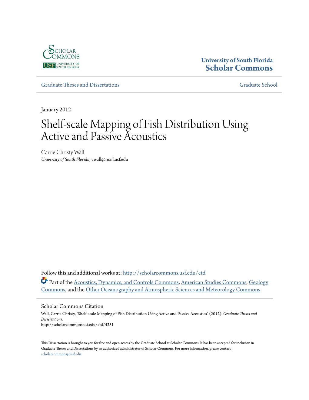 Shelf-Scale Mapping of Fish Distribution Using Active and Passive Acoustics Carrie Christy Wall University of South Florida, Cwall@Mail.Usf.Edu