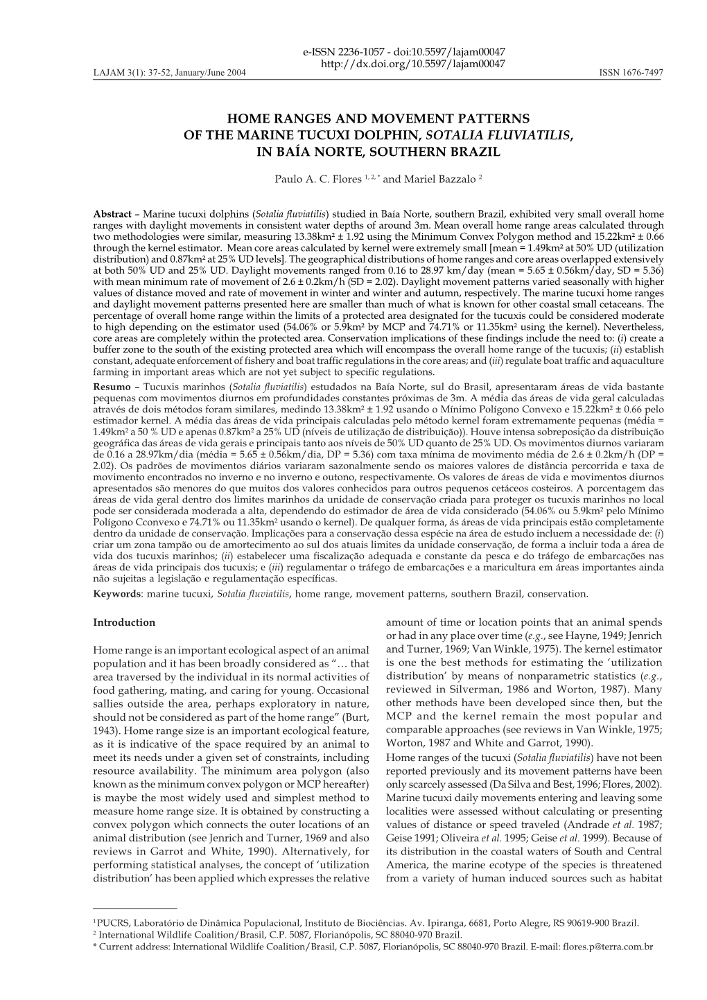 Home Ranges and Movement Patterns of the Marine Tucuxi Dolphin, Sotalia Fluviatilis, in Baía Norte, Southern Brazil