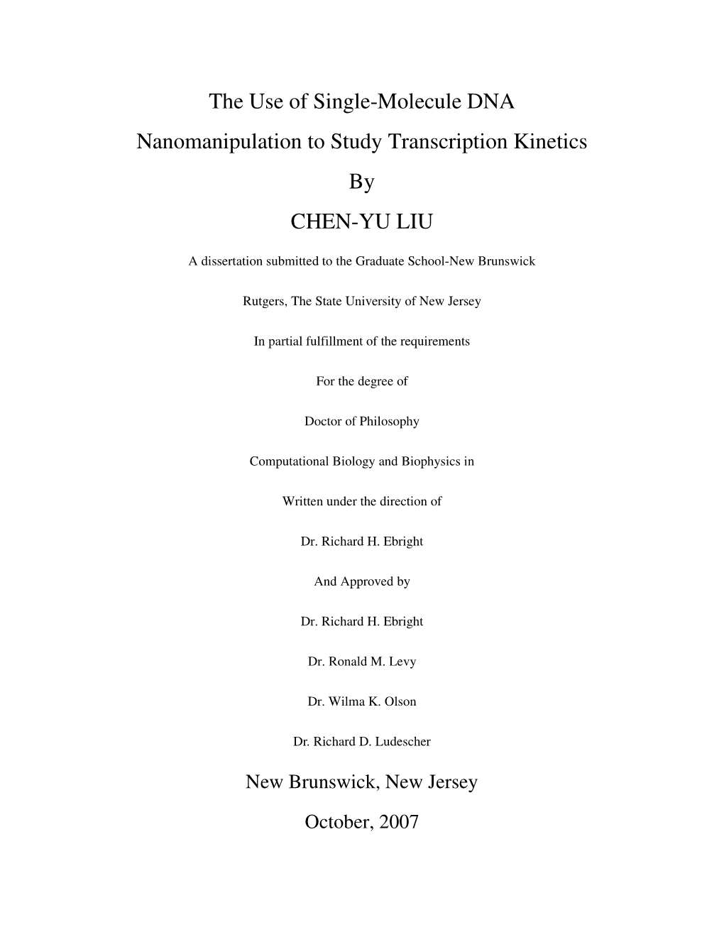 The Use of Single-Molecule DNA Nanomanipulation to Study Transcription Kinetics by CHEN-YU LIU