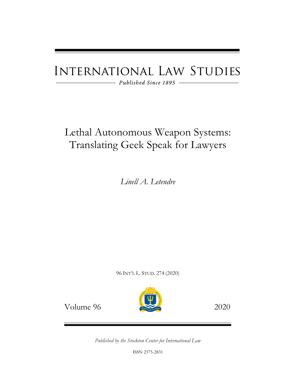 Lethal Autonomous Weapon Systems: Translating Geek Speak for Lawyers