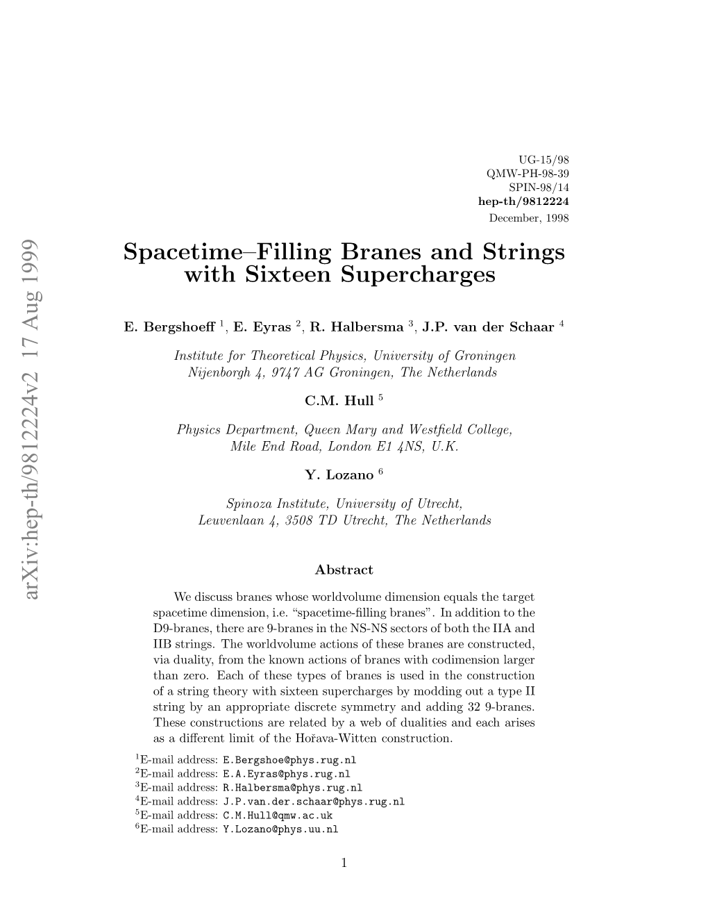 Spacetime–Filling Branes and Strings with Sixteen Supercharges