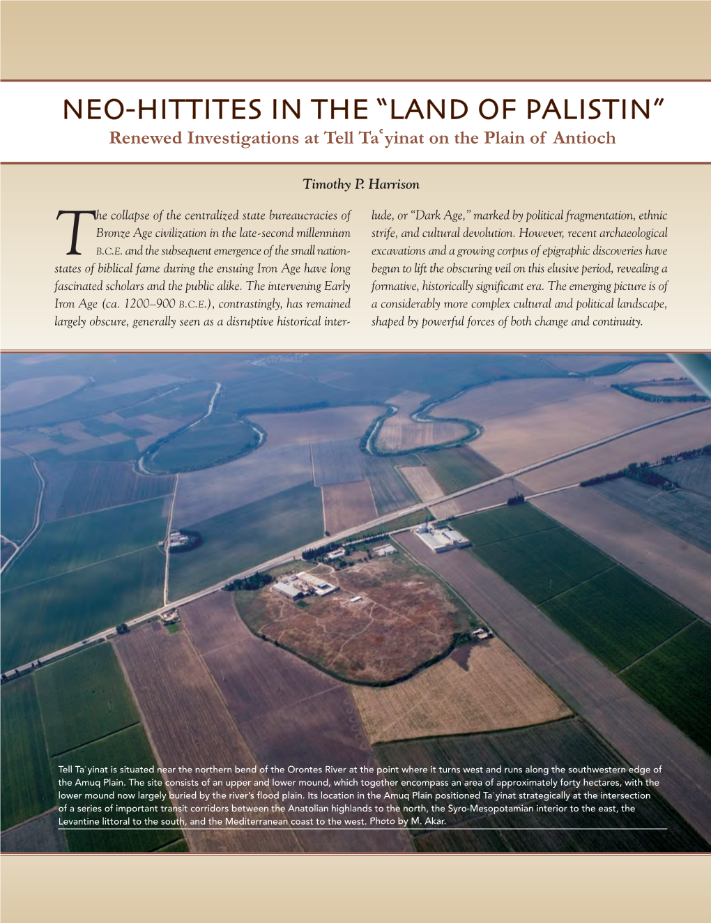 NEO-HITTITES in the “LAND of PALISTIN” Renewed Investigations at Tell Taʿyinat on the Plain of Antioch