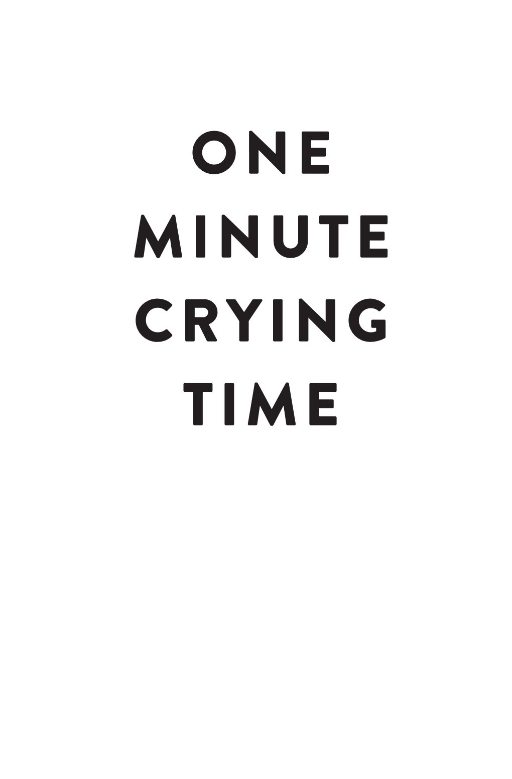 One Minute Crying Time