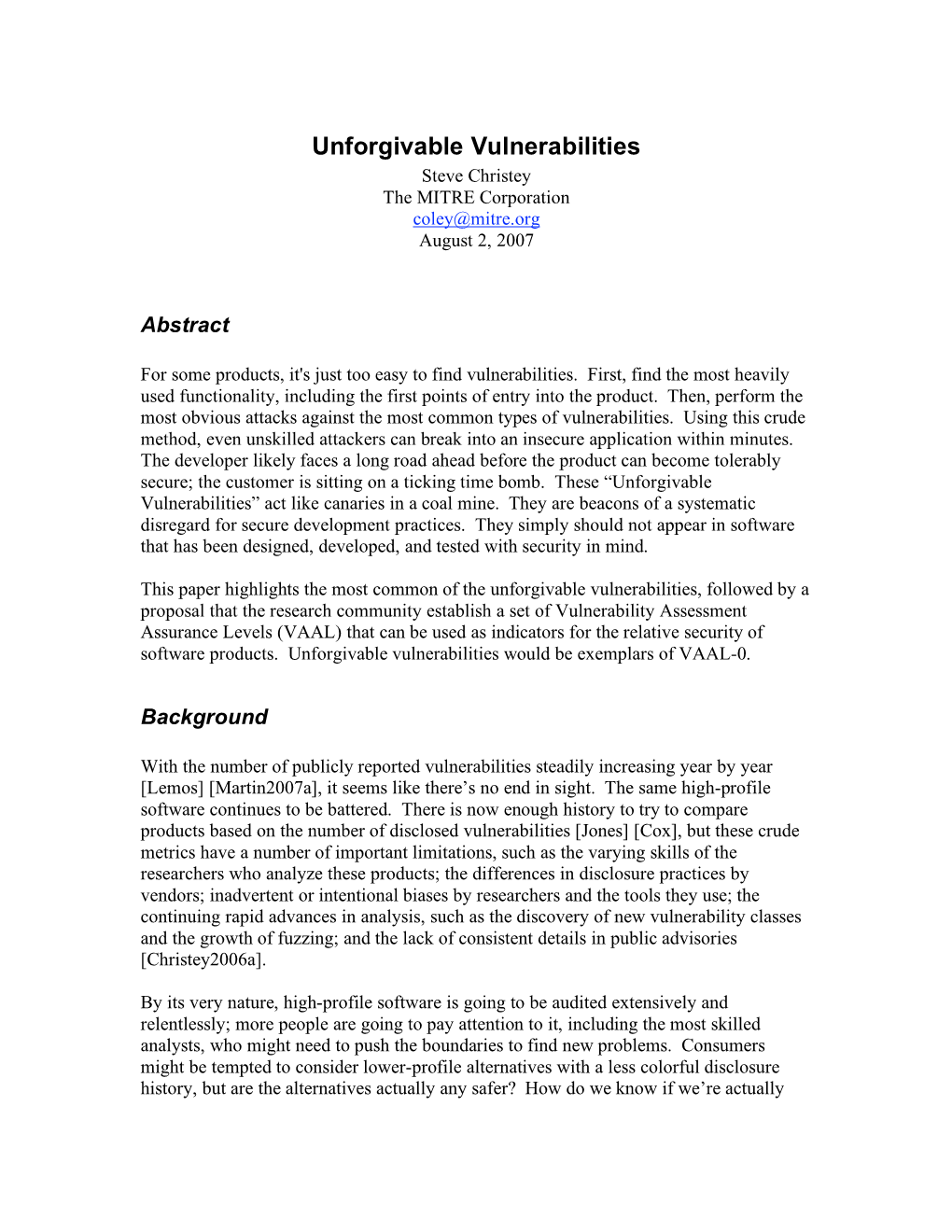 Unforgivable Vulnerabilities Steve Christey the MITRE Corporation Coley@Mitre.Org August 2, 2007