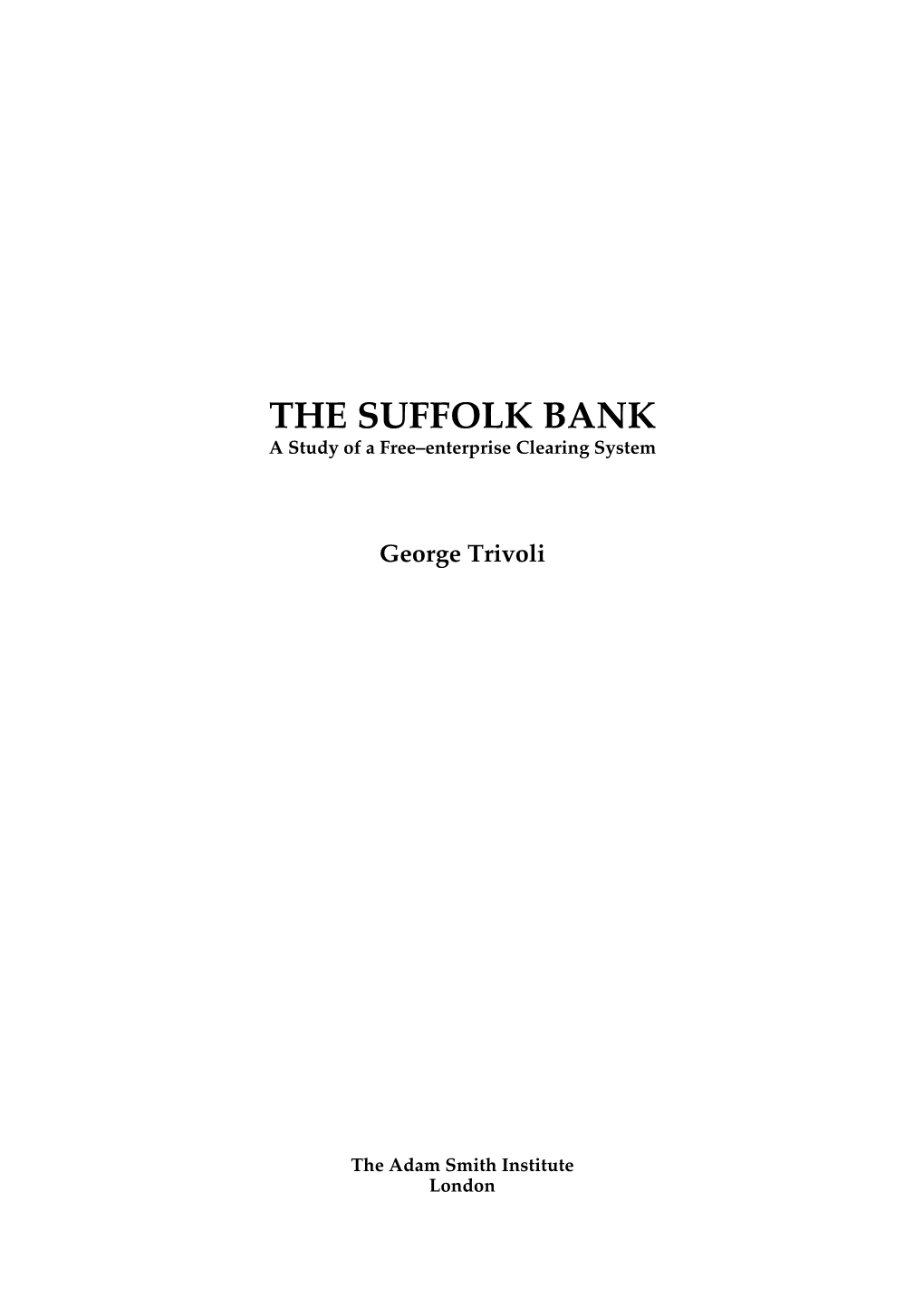 THE SUFFOLK BANK a Study of a Free–Enterprise Clearing System