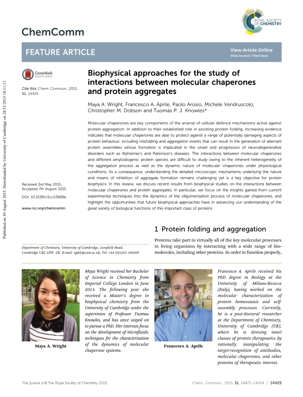 Biophysical Approaches for the Study of Interactions Between Molecular Chaperones Cite This: Chem