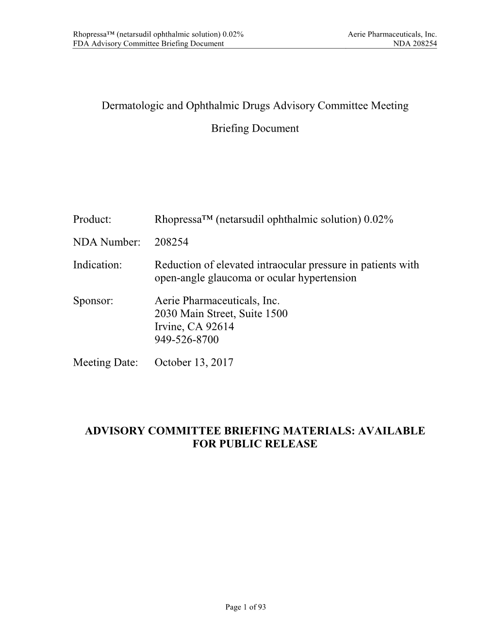 Rhopressa™ (Netarsudil Ophthalmic Solution) 0.02% Aerie Pharmaceuticals, Inc