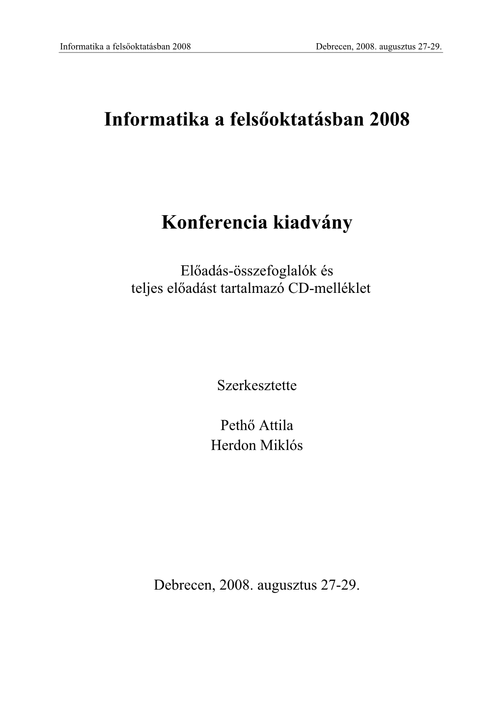 Informatika a Felsőoktatásban 2008 Konferencia Kiadvány