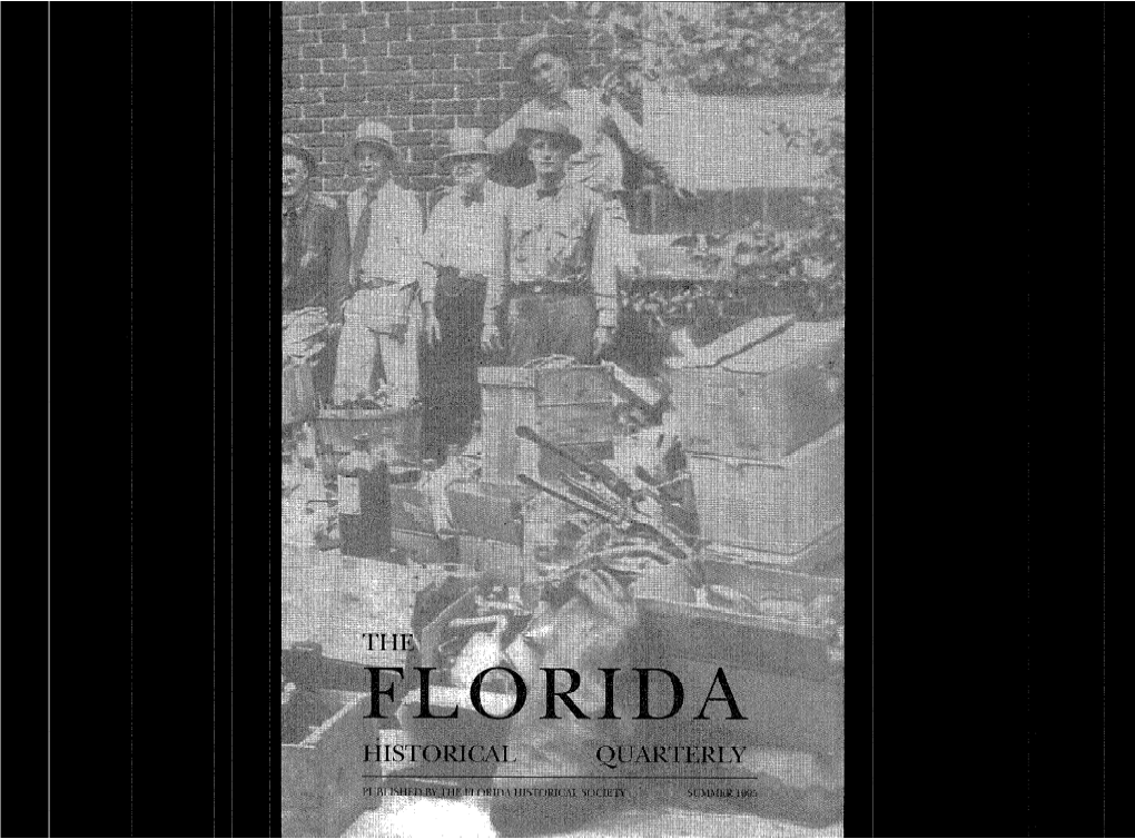 The Florida Historical Quarterly (ISSN 0015-4113) Is Published Quarterly by the Flor- Ida Historical Society, University of South Florida, 4202 E