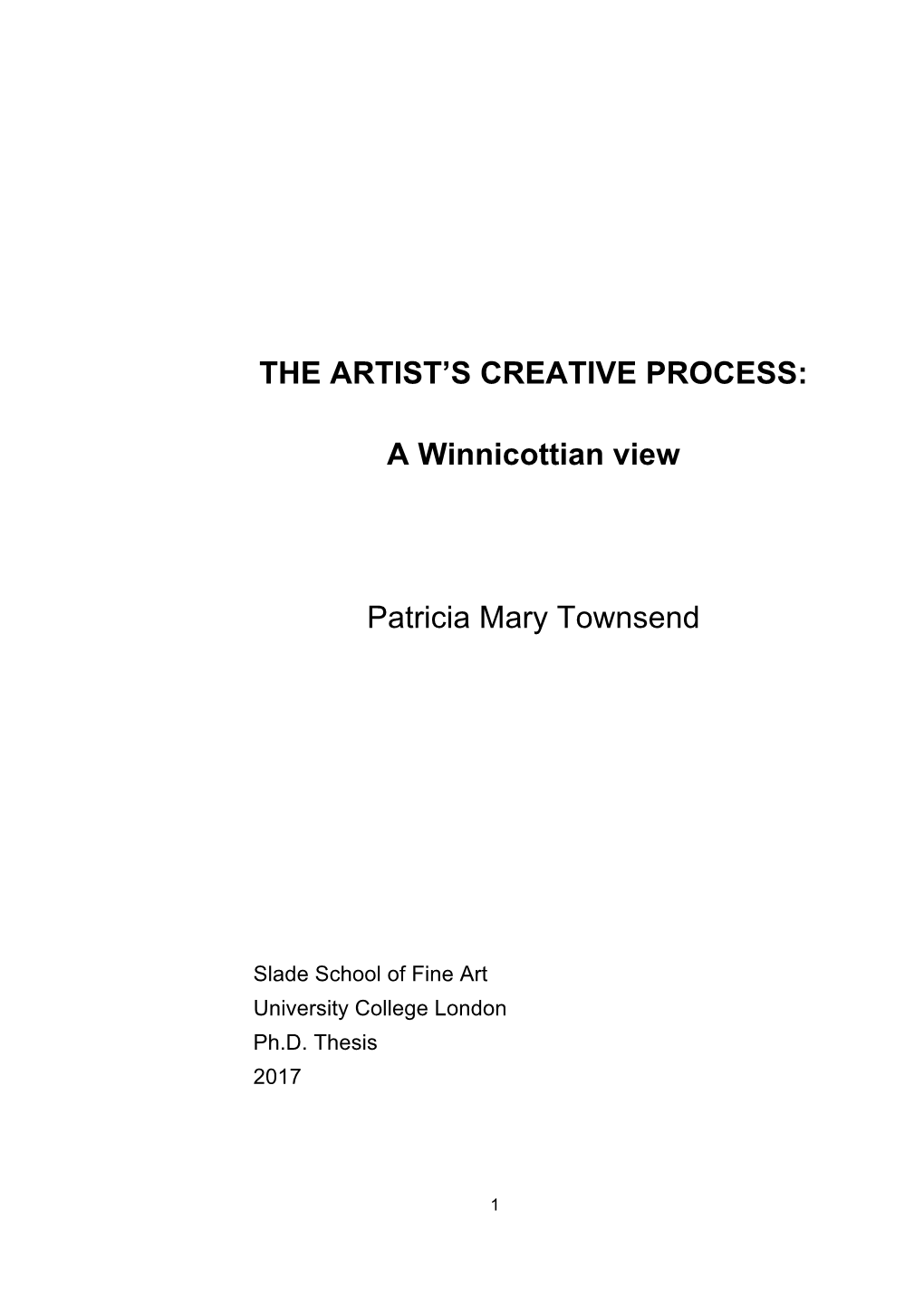 THE ARTIST's CREATIVE PROCESS: a Winnicottian View