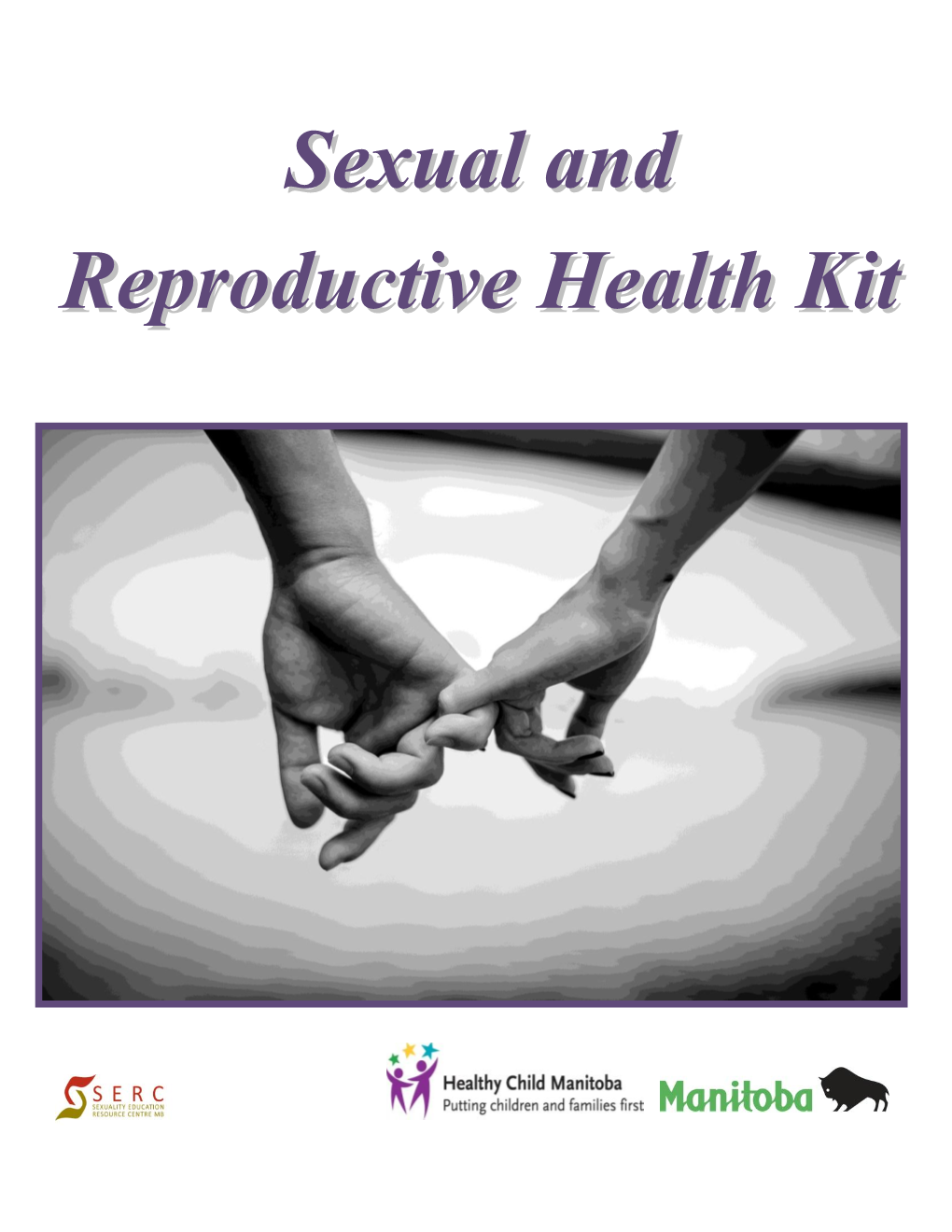 Sexual and Reproductive Health” Kit Includes