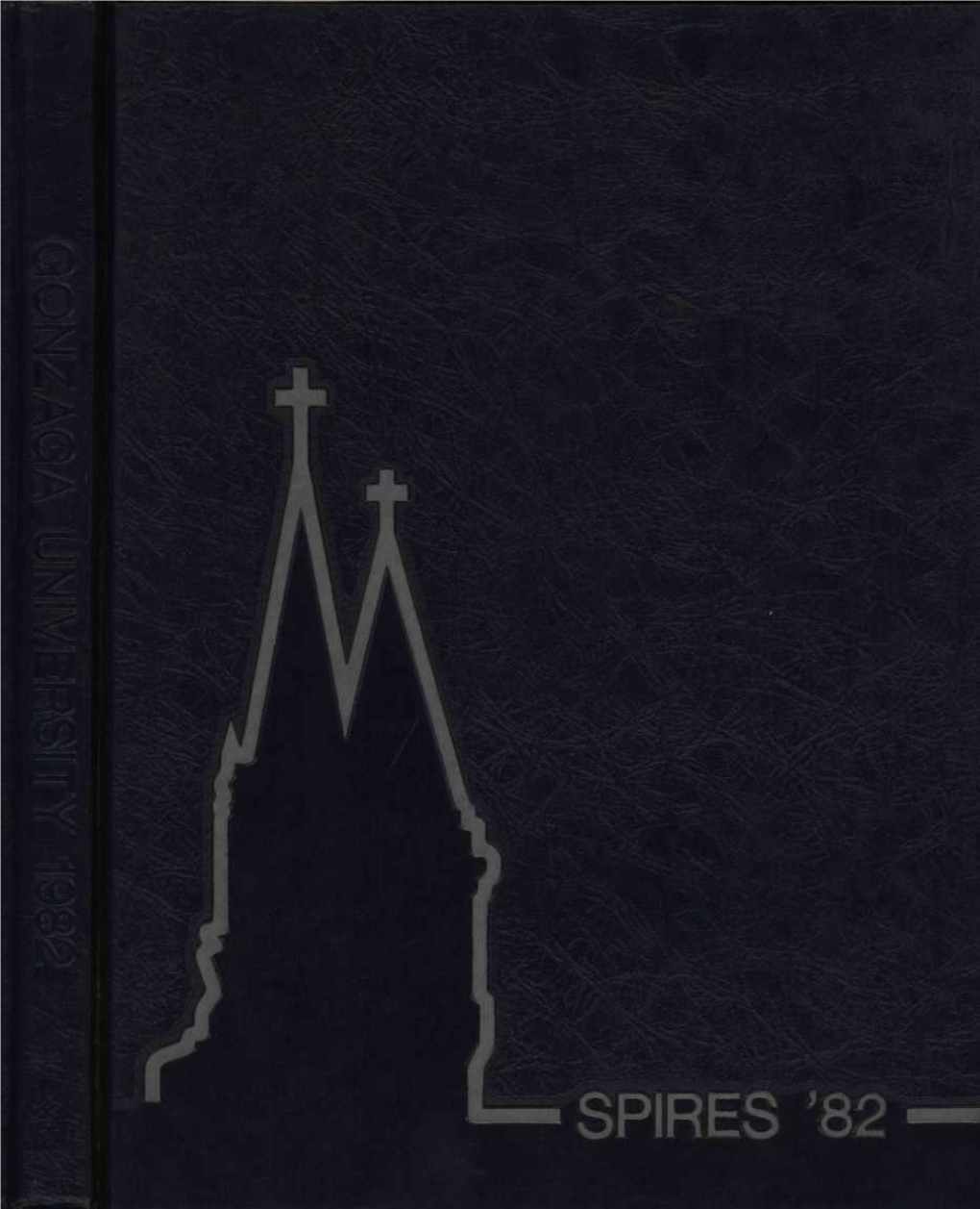 Gonzaga University's 1982 SPIRES Spokane, Washington 99258 Volume 36