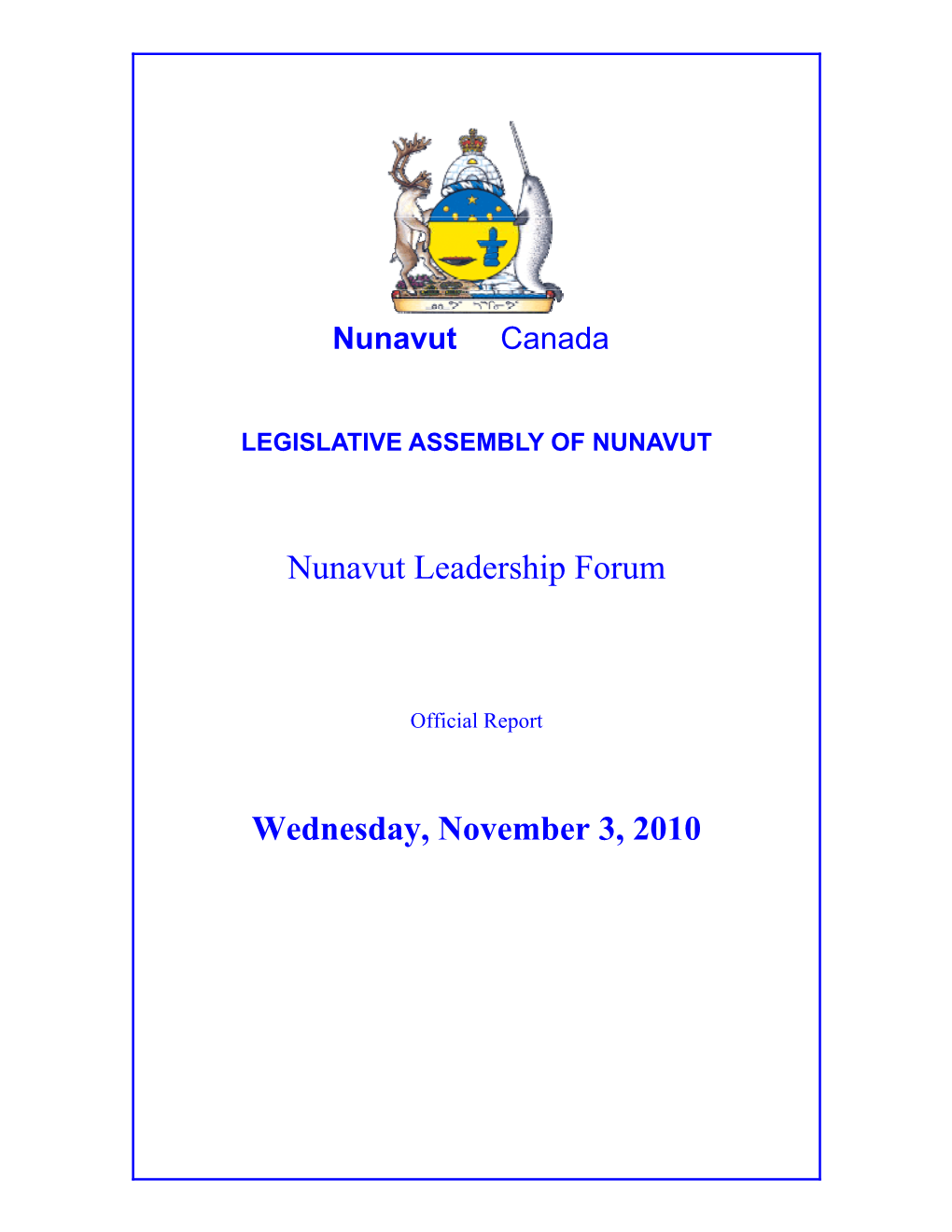 Nunavut Leadership Forum Wednesday, November 3, 2010