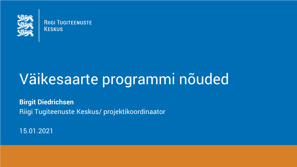 Väikesaarte Programmi Nõuded