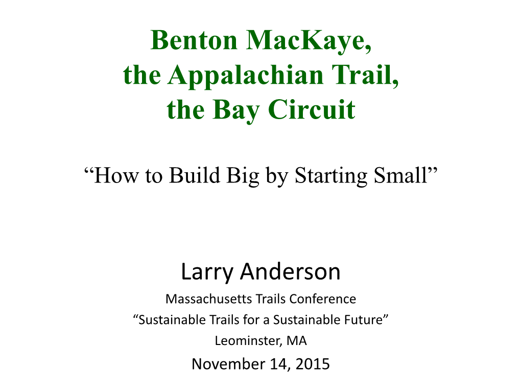 Benton Mackaye, the Appalachian Trail, the Bay Circuit