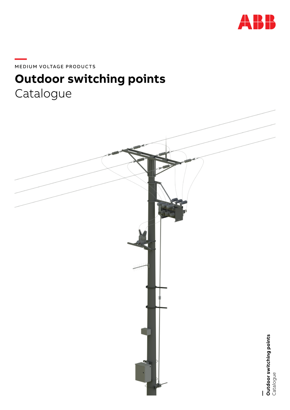 — Outdoor Switching Points Catalogue 2 OUTDOOR SWITCHING POINTS OUTDOOR SWITCHING POINTS CATALOGUE 3