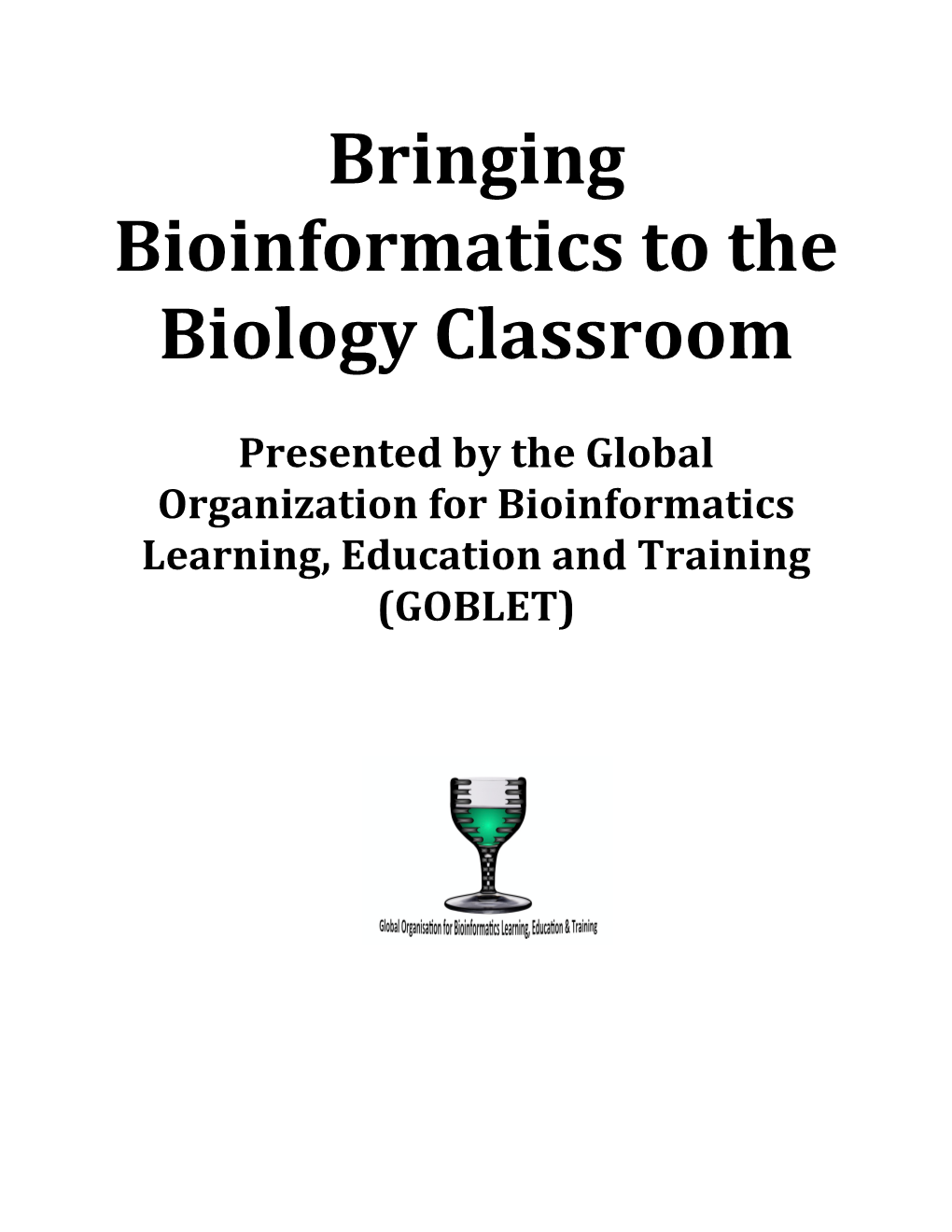 Bringing Bioinformatics to the Biology Classroom