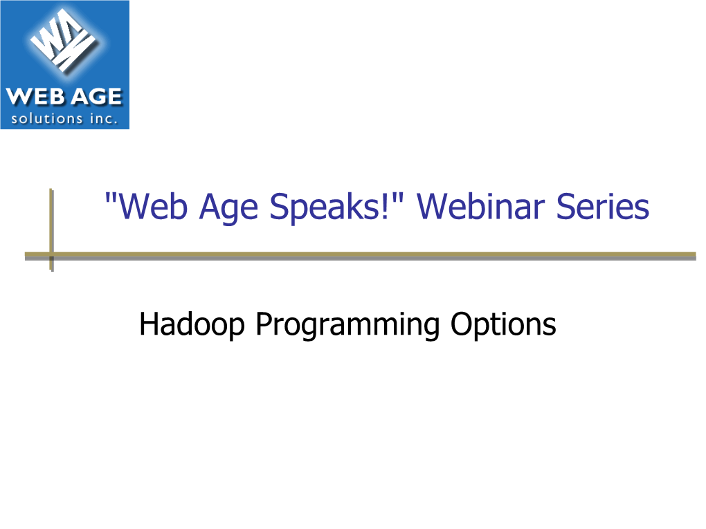 Hadoop Programming Options