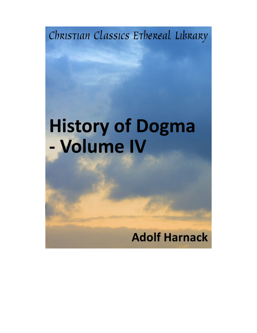 History of Dogma - Volume IV