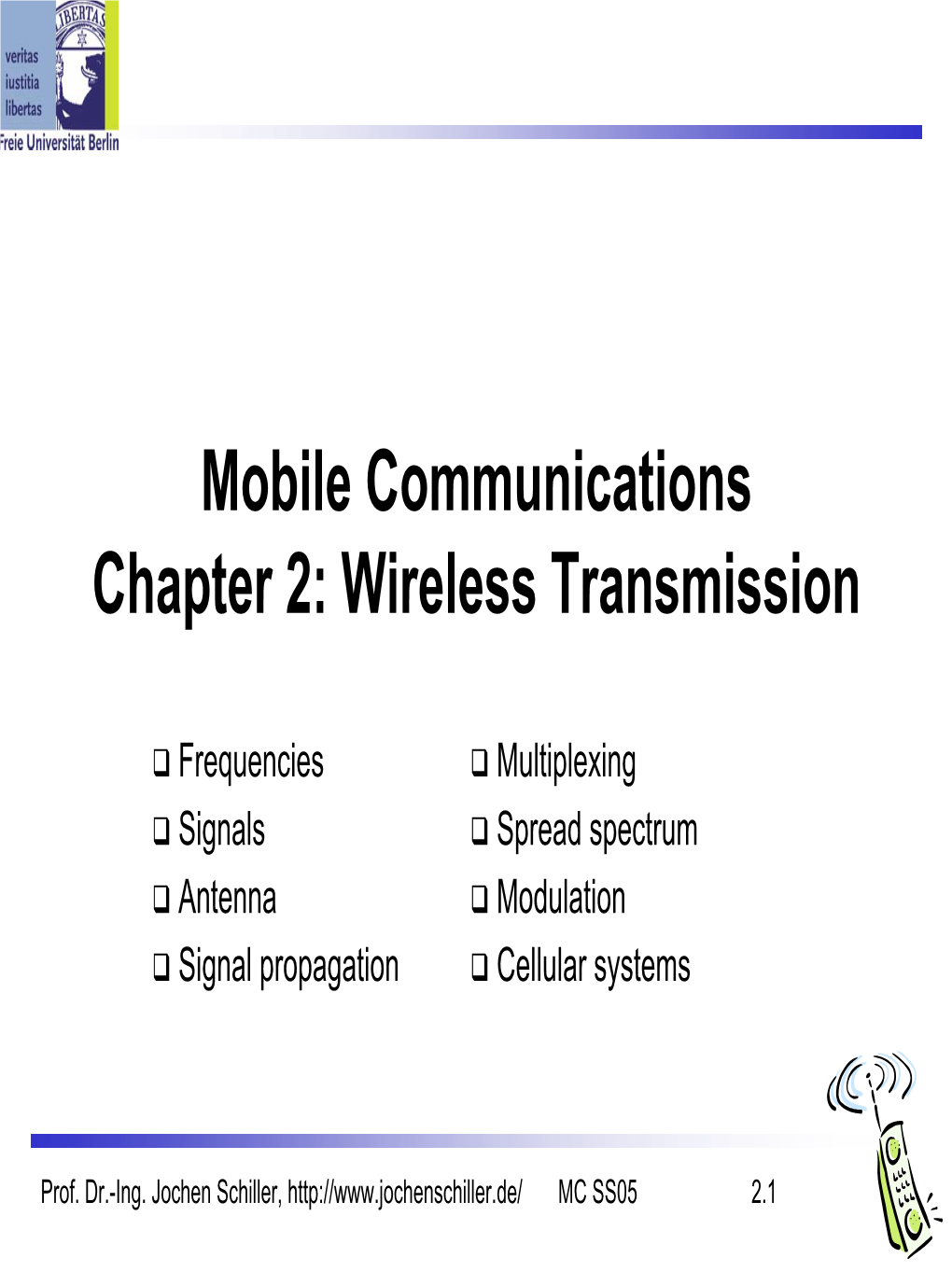 Mobile Communications Chapter 2: Wireless Transmission