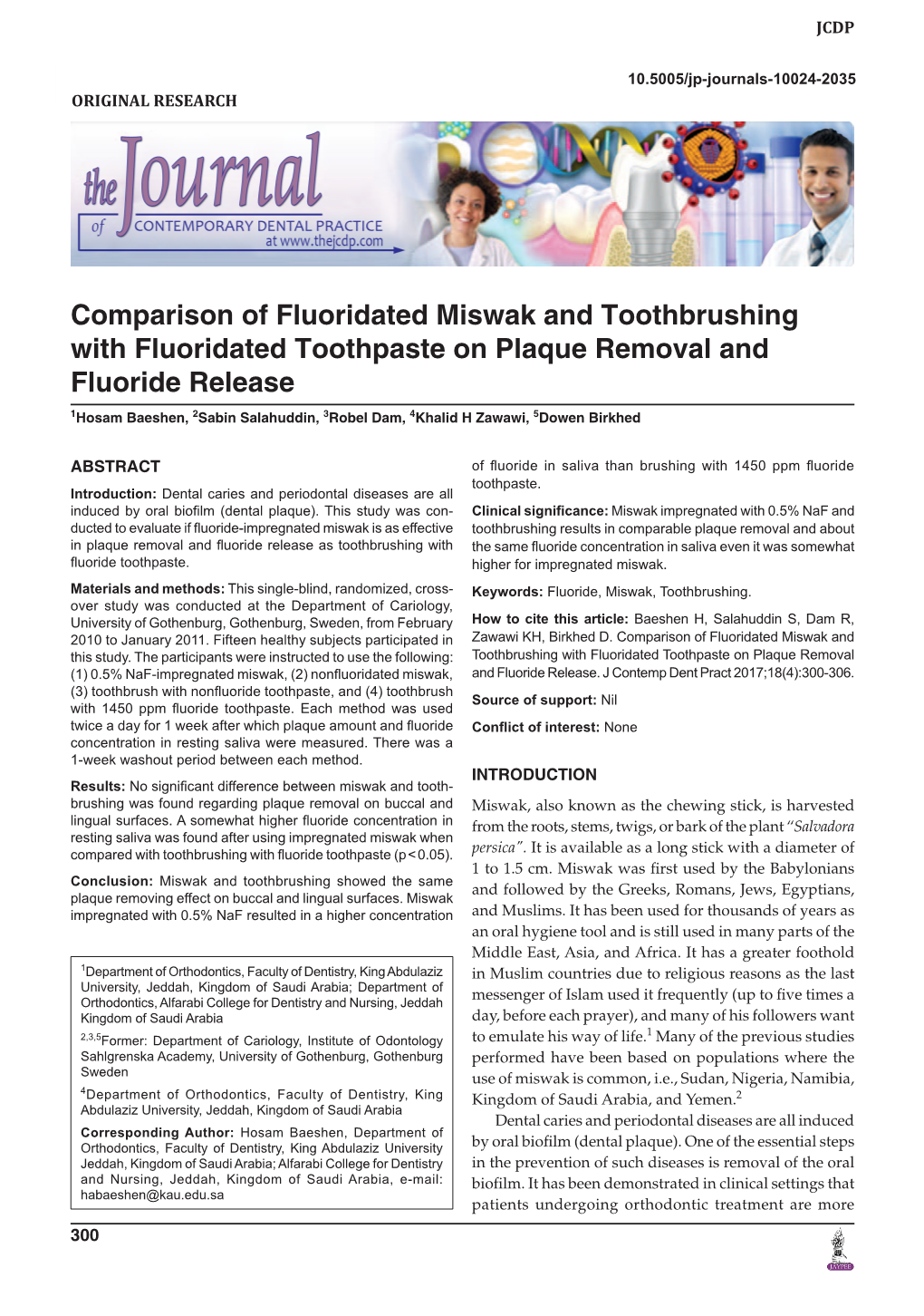 Comparison of Fluoridated Miswak and Toothbrushing with Fluoridated