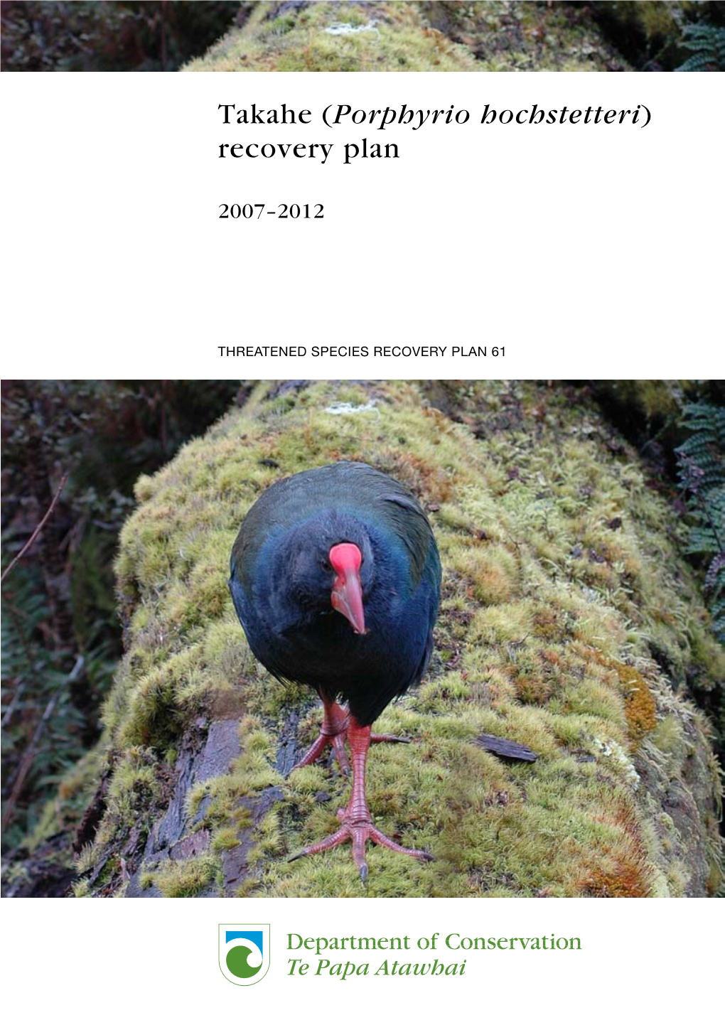 Takahe (Porphyrio Hochstetteri) Recovery Plan