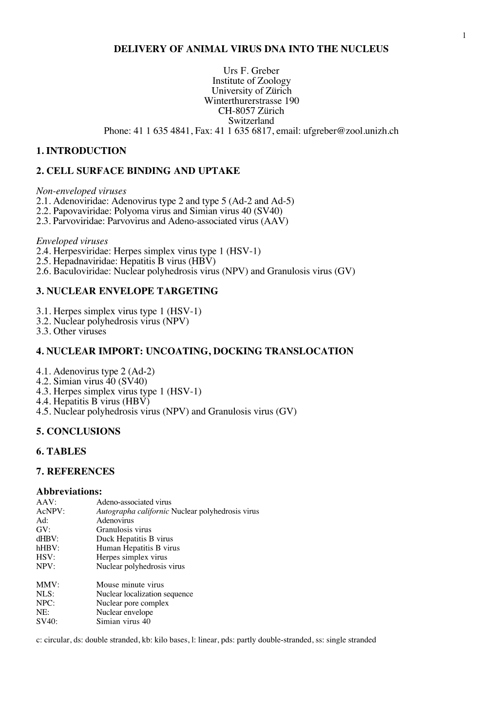 DELIVERY of ANIMAL VIRUS DNA INTO the NUCLEUS Urs F. Greber