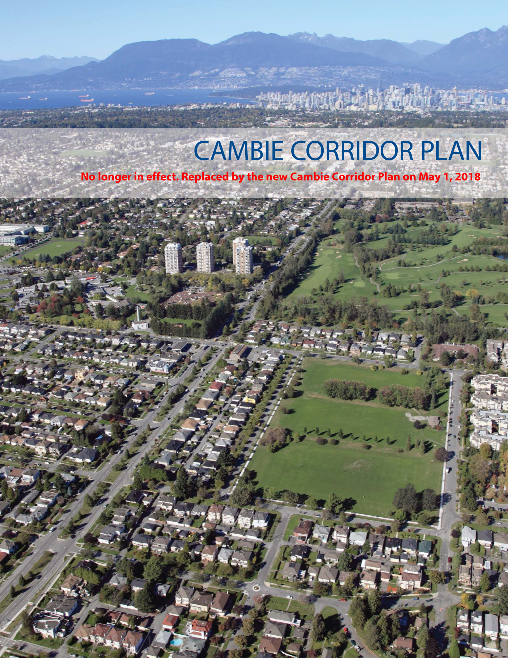 CAMBIE CORRIDOR PLAN No Longer in Effect