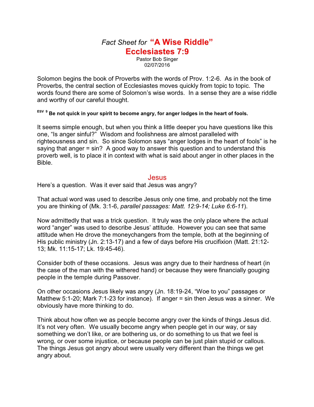 Fact Sheet for “A Wise Riddle” Ecclesiastes 7:9 Pastor Bob Singer 02/07/2016