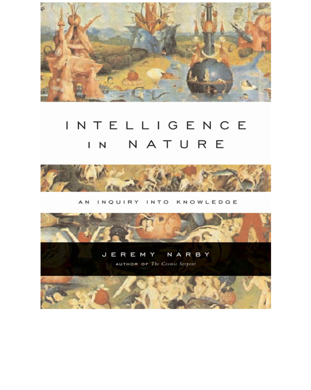 [BOOK] Intelligence in Nature (Narby, 2006).Pdf