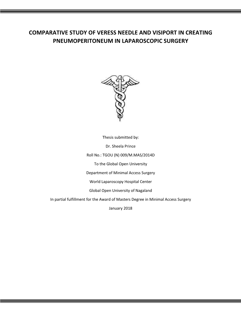 Comparative Study of Veress Needle and Visiport in Creating Pneumoperitoneum in Laparoscopic Surgery