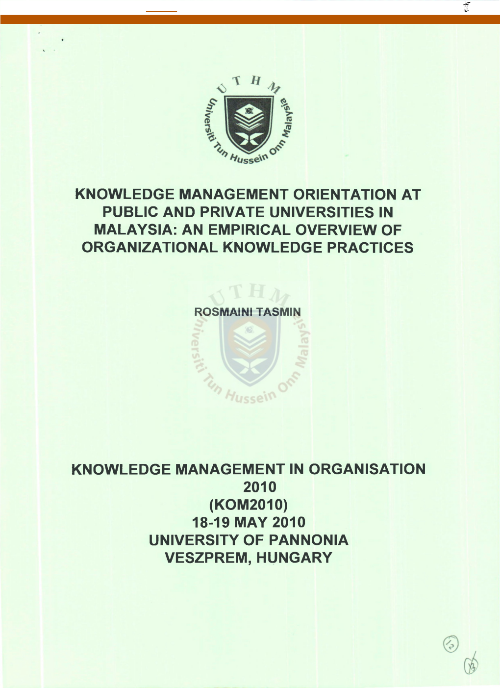 Knowledge Management Orientation at Public and Private Universities in Malaysia: an Empirical Overview of Organizational Knowledge Practices