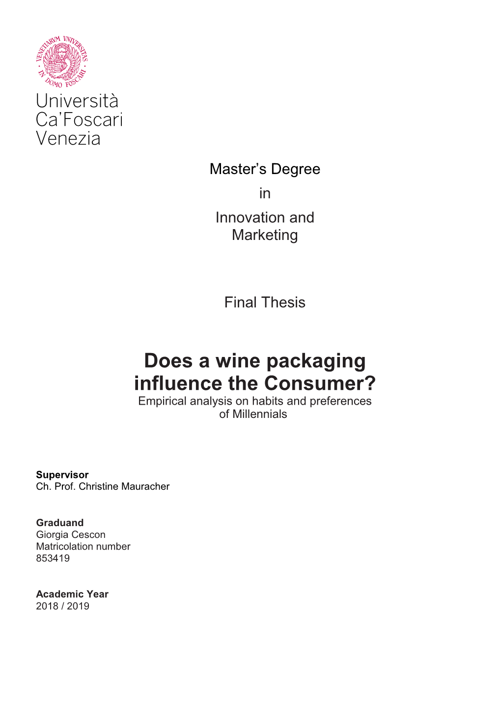 Does a Wine Packaging Influence the Consumer? Empirical Analysis on Habits and Preferences of Millennials