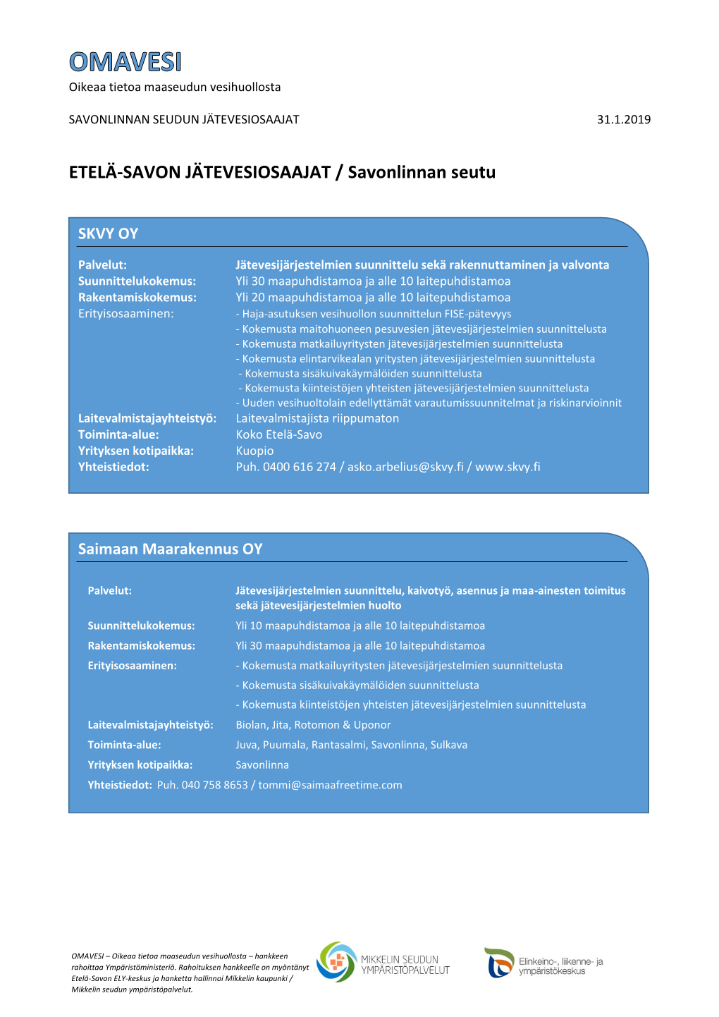 ETELÄ-SAVON JÄTEVESIOSAAJAT / Savonlinnan Seutu